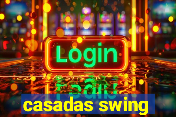 casadas swing